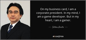 quote-on-my-business-card-i-am-a-corporate-president-in-my-mind-i-am-a-game-developer-but-satoru-iwata-76-31-12